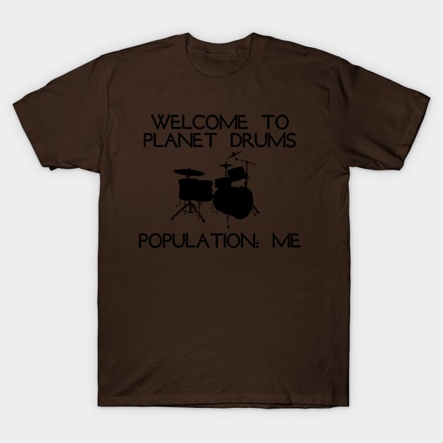 Welcome to Planet Drums T-Shirt by drummingco